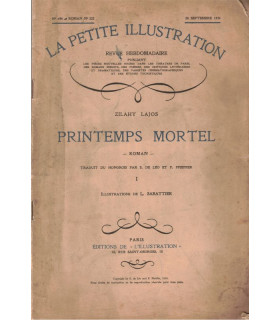 Printemps mortel, T1, Zilahy Lajos - , écrivain hongrois, roman populaire, La Petite Illustration Roman N°222 1930