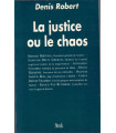 La justice ou le chaos, Denis Robert 1996 - juges, criminalité financière,