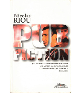 Pub fiction, Nicolas Riou, 2002 - marketing, marques publicitaires,