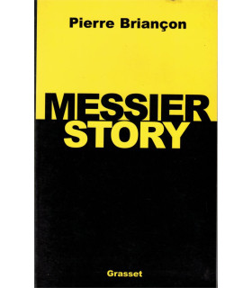 Messier story, Pierre Briançon, 2002 - Jean-Marie Messier, hommes d'affaires, Vivendi médias, finances