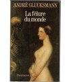 La fêlure du monde, éthique et sida, André Glucksmann, 1994 -