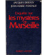 Enquête sur les mystères de Marseille, Jacques Derogy, J.M. Pontaut, 1984 - criminalité, corruption politique,