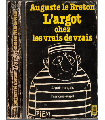 L'argot chez les vrais de vrais, Auguste le Breton, 1976 - dictionnaire argot français, langage populaire,