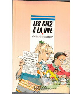 Les CM2 à la une, Catherine Missonnier, 1998 - aventures jeunesse, collection Cascade,