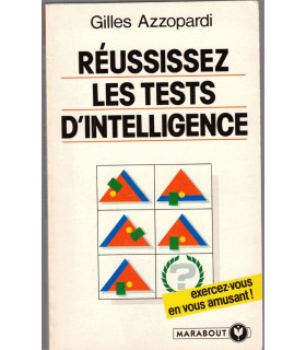 Réussissez les tests d'intelligence, Gilles Azzopardi, 1995 - psychologie, jeux,