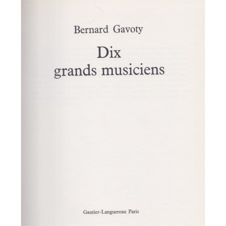 Dix grands musiciens, Bernard Gavoty, 1962 - édition numérotée
