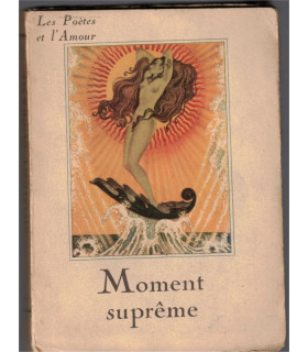 Les poètes et l'amour, Moment suprême, 1920 -  poésie, érotisme, petit format