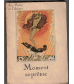 Les poètes et l'amour, Moment suprême, 1920 -  poésie, érotisme, petit format