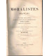 Les moralistes français, Blaise Pascal, La Rochefoucauld, La Bruyère, Vauvenargues, Sainte-Beuve 1875 -