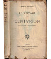 Le voyage du Centurion, Ernest Psichari, 1926 - mystique de la guerre, catholicisme, guerre 1914 1918