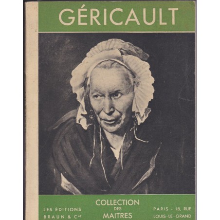 Géricault, Maximilien Gauthier - Collection des Maîtres, Braun, peintres