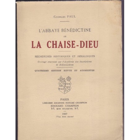 L'abbaye bénédictine de la Chaise-Dieu, Georges Paul, 1937 - églises Haute-Loire