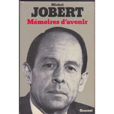 Mémoires d'avenir, Michel Jobert, 1975 - politique, biographie