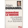 Derrière le miroir, Alain Duhamel, 2000 - journaliste politique, médias