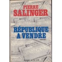 République à vendre, Pierre Salinger, 1971 - roman politique, politique américaine, Etats-Unis