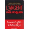 L'argent des politiques, Christophe Dubois et MC Tabet, 2009 - corruption politique,