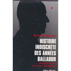 Histoire indiscrète des années Balladur, Bernard Brigouleix, 1995 - politique, cohabitation, Edouard Balladur, Matignon
