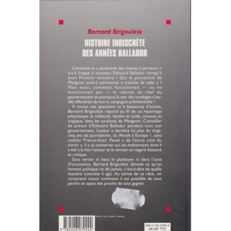 Histoire indiscrète des années Balladur, Bernard Brigouleix, 1995 - politique, Matignon