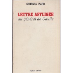 Lettre affligée au Général de Gaulle, Georges Izard, 1964 - pamphlet politique, Président de Gaulle
