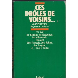 Ces drôles de voisins, Plumyène et Lasierra, 1979 - Europe, sociologie pays européens,
