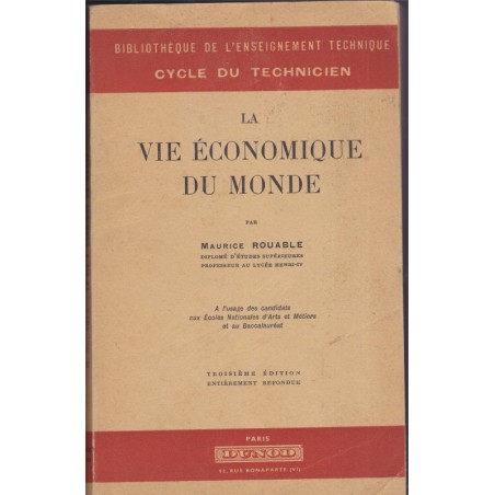 La vie économique du monde, Maurice Rouable, 1951 - manuel d'économie, industries