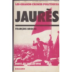 Jaurès, François Broche, 1978 - politique socialisme, crimes politiques
