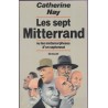 Les sept Mitterrand, Catherine Nay, 1988 - politique, socialistes,