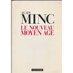 Le nouveau Moyen Age, Alain...