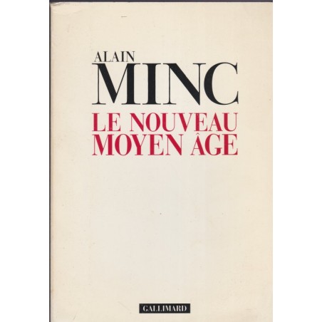 Le nouveau Moyen Age, Alain Minc, 1993 - mondialisation