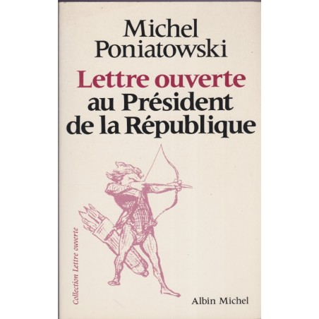 Lettre ouverte au Président de la République, Michel Poniatowski, 1983 - politique, Mitterand, pamphlet