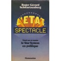 L'Etat spectacle, Roger-Gérard Schwartzenberg, 1977 - hommes politiques, médias
