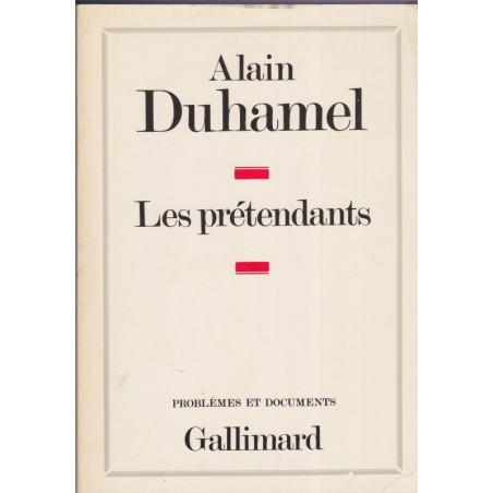 Les prétendants, Alain Duhamel, 1983 - ambition hommes politiques