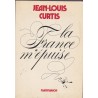 La France m'épuise, Jean-Louis Curtis, 1982 - pamphlet politique, élections présidentielles 1981, littérature