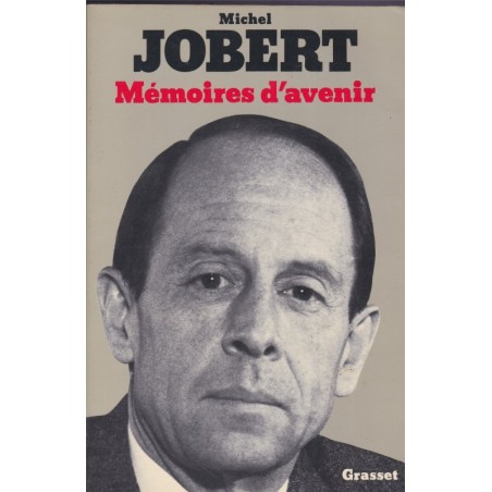 Mémoires d'avenir, Michel Jobert, 1975 - politique, biographie