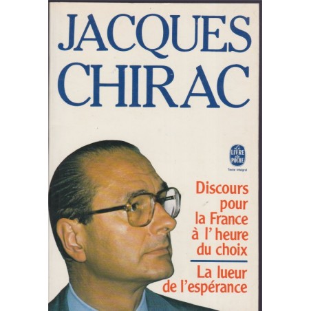 Discours pour la France à l'heure du choix, la lueur de l'espérance, Jacques Chirac, 1981 - hommes politiques, Président