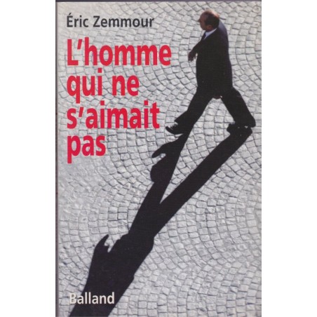L'homme qui ne s'aimait pas, Eric Zemmour, 2002 - politique, Président Jacques Chirac