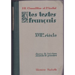 Les textes français XVIIe siècle, classes 3e, 2e et 1ère, Chevaillier et Audiat, 1927 - manuels de français, littérature 17e s