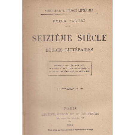 Seizième siècle, études littéraires, Emile Faguet, 1894 - manuels de littérature