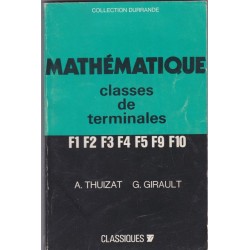Mathématique  classe de terminale F, 1974, Thuizat et Girault - manuels mathématiques