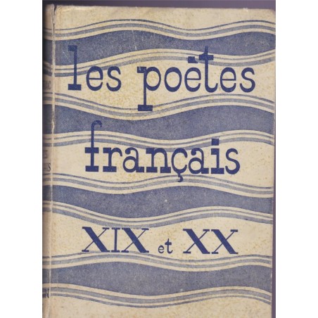 Morceaux choisis des poètes français XIXe et XXe, Dulong et Clarac - manuel de littérature