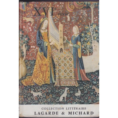 Lagarde et Michard, XVIe siècle II, Les grands auteurs français au programme, 1963 - manuel de littérature, XVIe siècle,