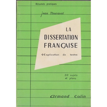 La dissertation française en 1ère, Jean Thoraval, 1972 - manuels de français