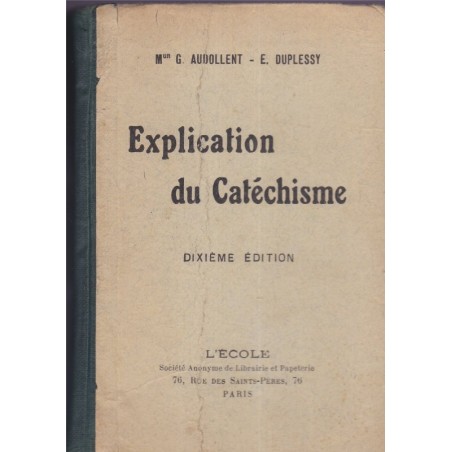 Explication du catéchisme, Audollent et Duplessy, 1914 - instruction religieuse