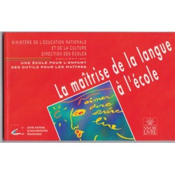 La maîtrise de la langue à l'école, Centre national de documentation pédagogique 2006 - manuels de français