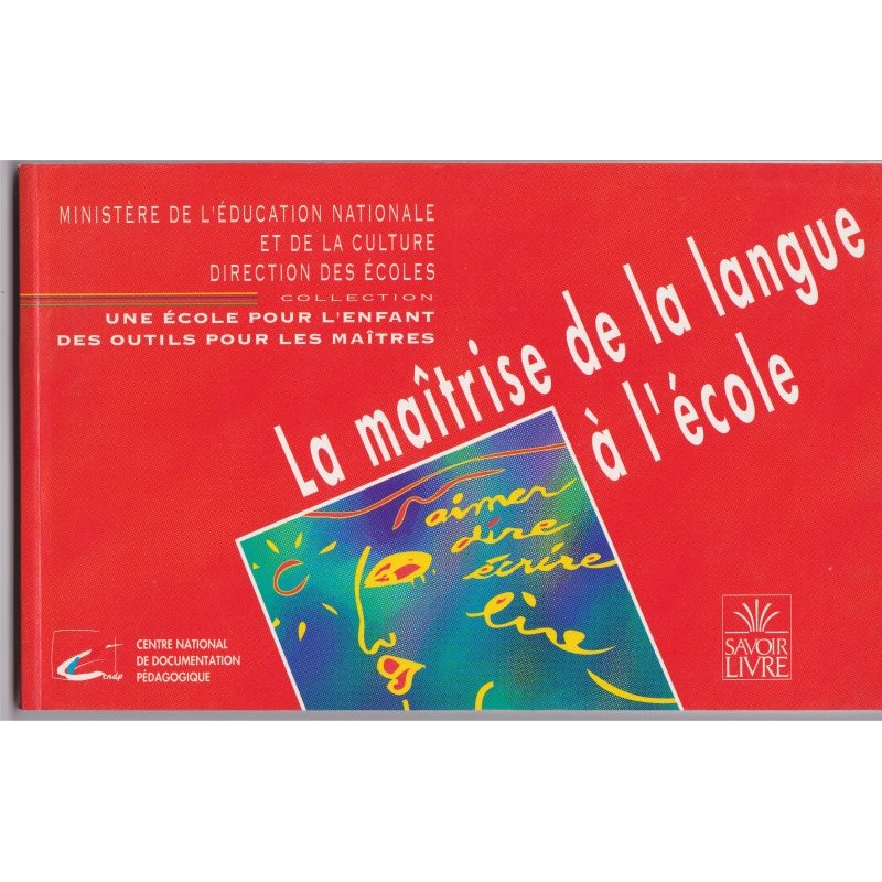 Acheter Le Livre La Clé De La Maîtrise La maîtrise de la langue à l'école, 2006, Savoir Livre