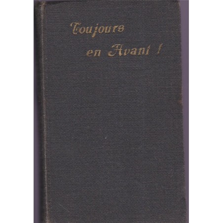 Toujours en avant, conseils de perfection chrétienne, Godart, 1912 - religion, foi