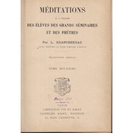 Méditations à l'usage des élèves des grands séminaires et prêtres, Branchereau - foi, théologie