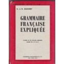 Grammaire française expliquée fin d'études 6e et 5e, Georges et René Galichet, 1957 - manuels de français