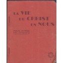 La vie du Christ en nous, manuel de prières, Godin, 1940 -  prières à Dieu, chrétienté, Ecritures Saintes, messe,