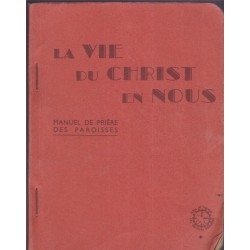 La vie du Christ en nous,...